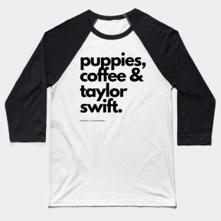 puppies coffee taylor Baseball T-Shirt